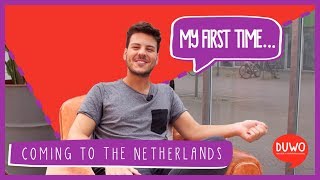 My First Time... Coming to the Netherlands