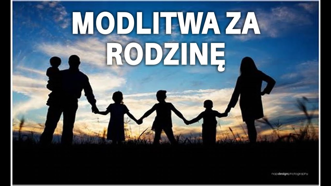 Modlitwa za rodzinę (za dzieci, rodziców, babcie, dziadków, ciocie i