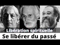 Libration spirituelle se librer du pass