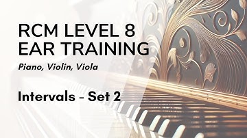 RCM Level 8 Interval Practice Tests Set 2  | Piano, Violin, Viola Exam Prep