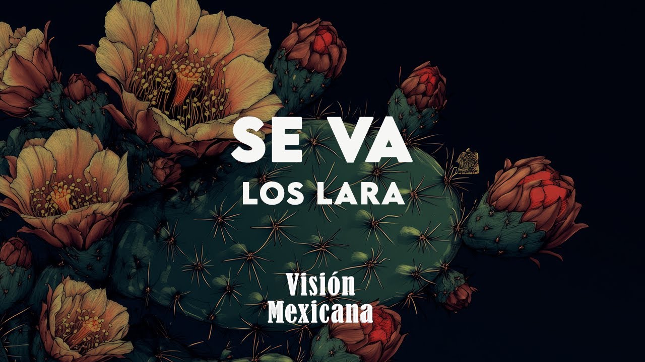 Los Lara - Se Va (Letra/Lyrics)
