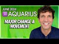 Aquarius June 2024: Major Change & Movement