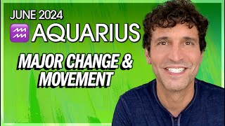 Aquarius June 2024: Major Change & Movement