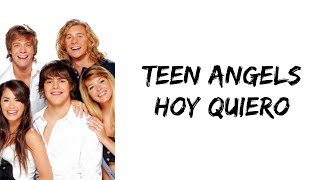 Watch Teen Angels Hoy Quiero video