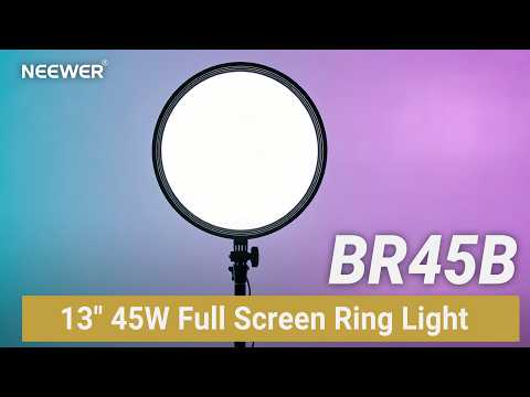Introducing the NEEWER BR45B 13" 45W Full Screen Ring Light