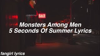 Download Lagu Monster Among Men || 5 Seconds Of Summer Lyrics MP3