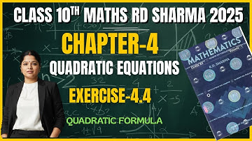 RD Sharma Class 10 Solutions Chapter 4 Quadratic Equations Exercise 4.4 | QUADRATIC EQUATIONS |