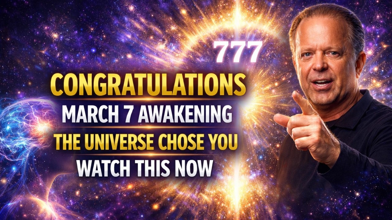 The Universe Chose This Moment — March 7th Awakening. Inspired by Joe Dispenza