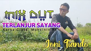 Terlanjur Sayang - Joni Tiando (Video & Music) Lagu lampung Mix Dut