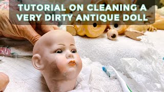 TUTORIAL ON CLEANING A VERY DIRTY ANTIQUE BISQUE DOLL | DOLL SHOP VIDEO
