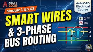 Ep 03 | SMART WIRES & 3-PHASE BUS ROUTING | AutoCAD Electrical Course