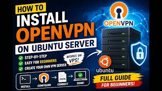 2026 | How to Install OpenVPN on Ubuntu Server (Step-by-Step Guide for Beginners)