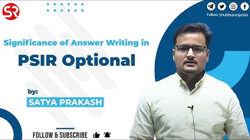 Significance of Answer Writing || PSIR Optional || Shubhra Ranjan