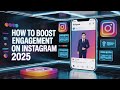 How To Boost Engagement On Instagram 2025 | Increase Instagram Engagement
