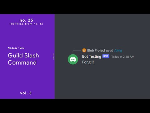 Guild Slash Command (Reprise) — (Node.js / Discord.Eris) — No. 25