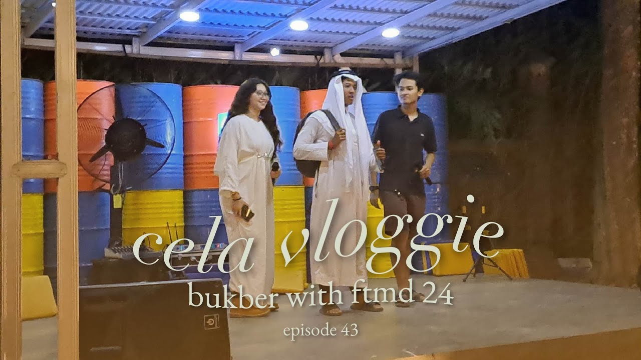 cela vloggie | bukber with FTMD '24 🍴 | episode 43
