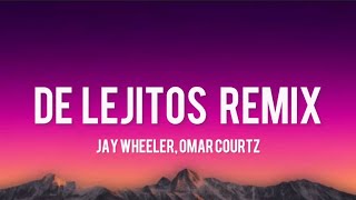 De Lejitos Remix - Jay Wheeler, Omar Courtz (LetraXLyrics)