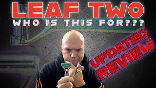 Leaf Two Razor Updated Review