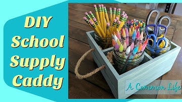 DIY Homeschool or Homework Supply Caddy