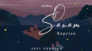O Sanam (Reprise) | JalRaj | Lucky Ali | Latest Hindi Cover 2021