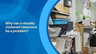 Designing to Manage Classroom Clutter
