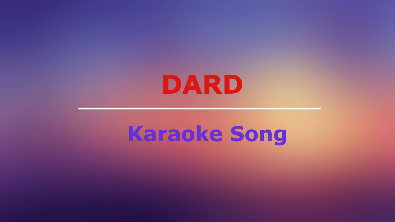 Hindi Karaoke Song Dard Sarbjit Lyrics Below YouTube