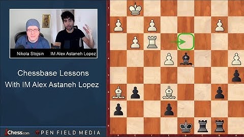 Chessbase Lessons | With IM Alex Astaneh Lopez