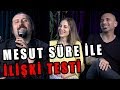 Tahsildaroğlu’nun Sunduğu Mesut Süre İle İlişki Testi | Konuklar: Derya Beşerler & Birol Namoğlu