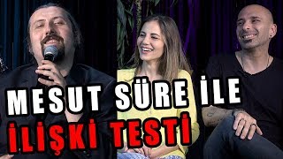 Tahsildaroğlu’nun Sunduğu Mesut Süre İle İlişki Testi | Konuklar: Derya Beşerler & Birol Namoğlu