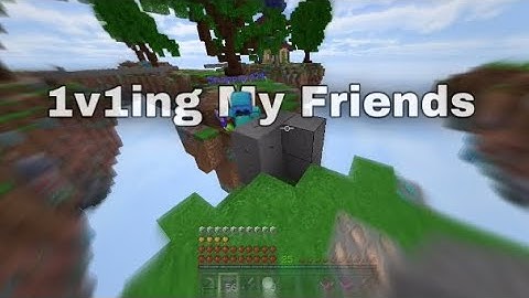 1v1ing My Friends (First video)
