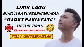 Hanya Satu Persinggahan Lirik Iklim  1 Jam  Lirik Lagu Hanya Satu Persinggahan Harry Parintang