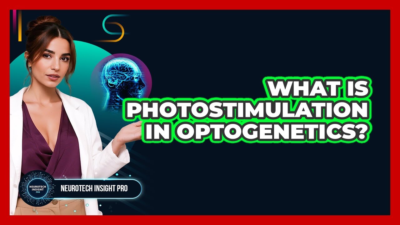 What Is Photostimulation In Optogenetics? - Neurotech Insight Pro