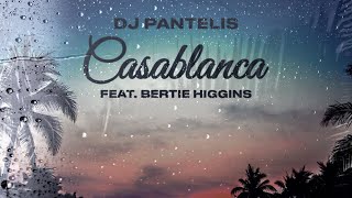 Bertie Higgins - Casablanca (DJ Pantelis Remix)
