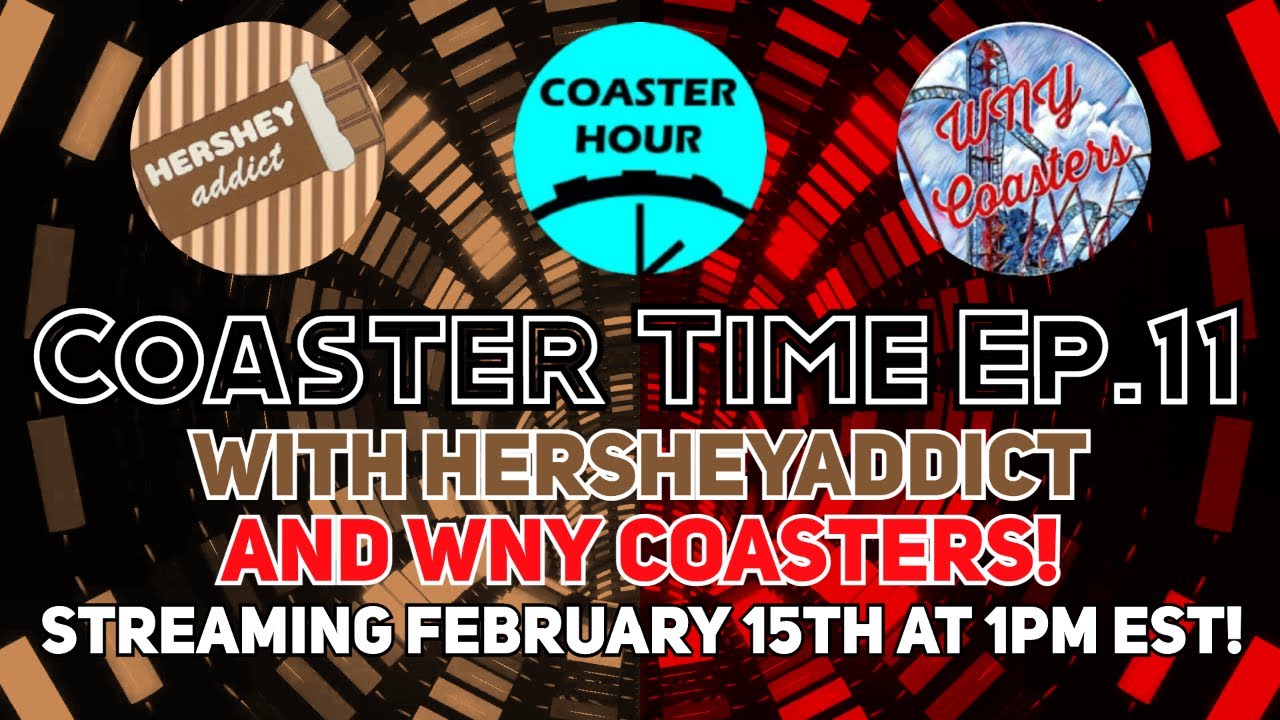 Coaster Time #11 with HersheyAddict and WNY Coasters | Coaster Hour Livestream