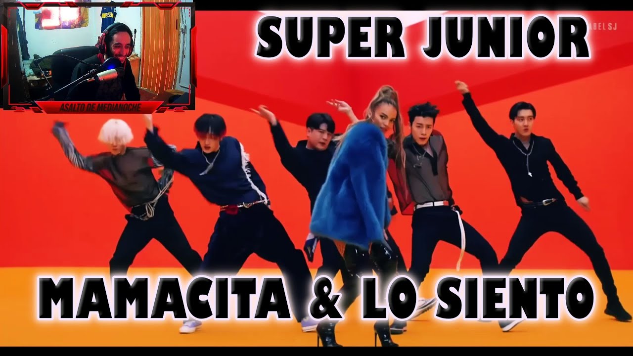 [REACCION] SUPER JUNIOR 'MAMACITA' MV & 'Lo Siento (Feat. Leslie Grace)' MV