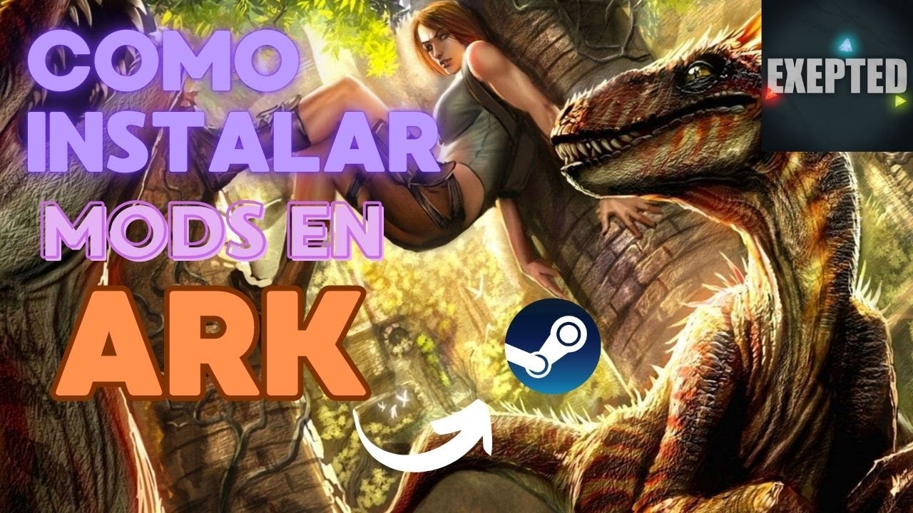 ARK l COMO INSTALAR MODS l FACIL Y RAPIDO l PC - YouTube