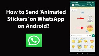 How to Send Animated Stickers on WhatsApp on Android? screenshot 5