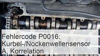 Fehlercode P0016 Kurbel-Nockenwellensensor A, Korrelation - Autoblätter 24