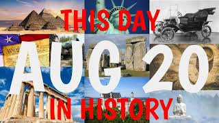 August 20 - This Day In History