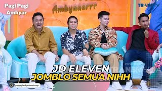 Cerita JD Eleven Yang Selalu Gagal Dalam Percintaan | PAGI PAGI AMBYAR (14/4/23) P1
