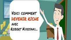 Voici comment devenir riche avec Robert Kiyosaki...