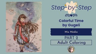 [Step-by-Step] Colorful Time by Gugeli | Part 2| Mix Media | Adult Colouring