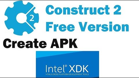 Construct 2 free version export mobile apk - intel xdk