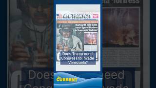 Does Trump need Congress to invade Venezuela?