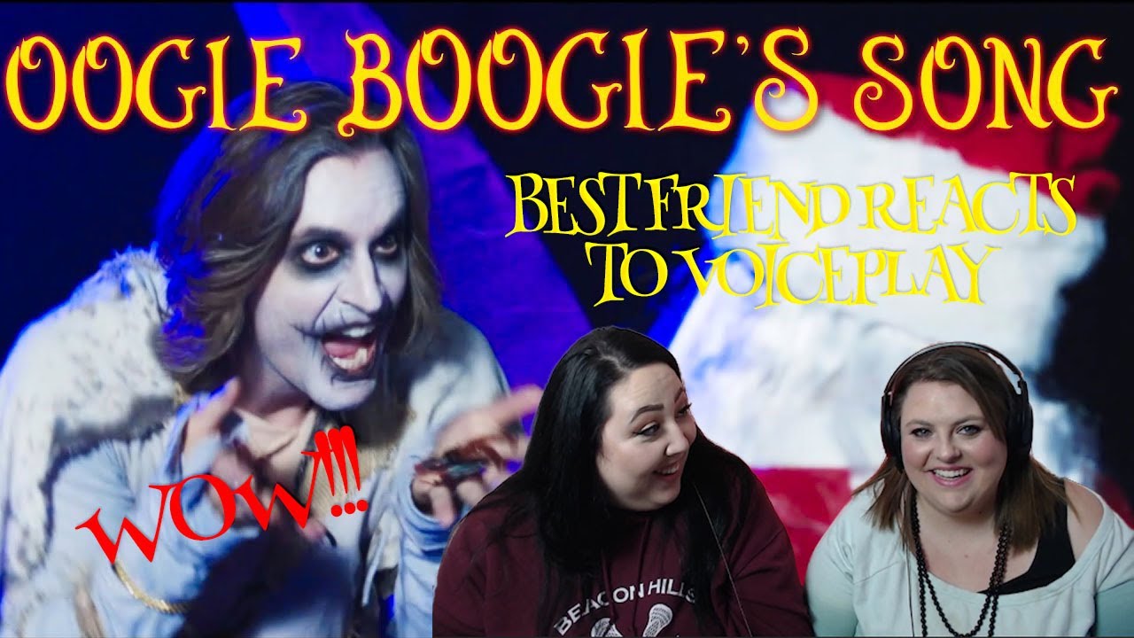 BEST FRIENDS REACTS TO OOGIE BOOGIE BY VOICEPLAY (FIRST TIME HEARING THEM)