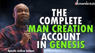 THE COMPLETE MAN CREATION ACCOUNTIN GENESIS | APOSTLE JOSHUA SELMAN