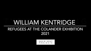 William Kentridge at The Colander Exhibition, 2021 with Ame Bell, Jillian Ross & Lisa Baldissera