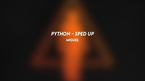python: miguel (sped up)