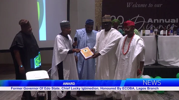 Former Governor Of Edo State, Chief Lucky Igbinedion, Honoured By ECOBA, Lagos Branch