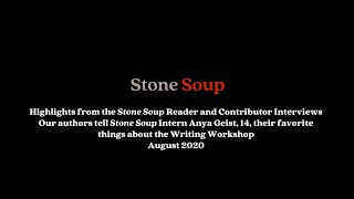 Highlights from the Stone Soup Author Interviews: What's your favorite thing about Writing Workshop?